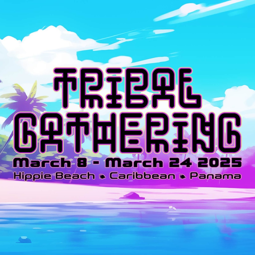 Tribal Gathering 2025 Pass - 8 to 24 March - Early Bird Discount (Limited Release)